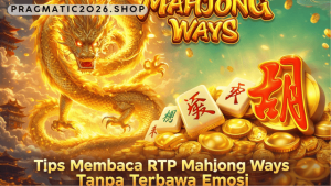 tips membaca RTP Mahjong Ways